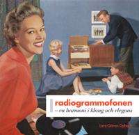 Radiogrammofonen : en harmoni i klang och elegans