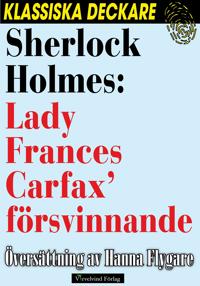 Sherlock Holmes: Lady Frances Carfax’ försvinnande