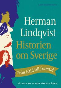 Historien om Sverige : från istid till framtid – så blev de första 14000 åren