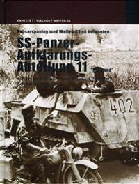 Pansarspaning med Waffen-SS på östfronten : SS-Panzer-Aufklärungs-Abteilung 11 ’Nordland’ och svenska SS-plutonen i Baltikum Pommern och Berlin 1943-1945