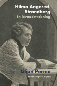 Hilma Angered-Strandberg : en levnadsteckning