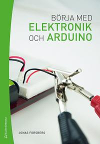 Börja med elektronik och Arduino