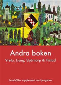 Andra boken : Vreta Ljung Stjärnorp och Flistad