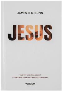 Jesus – Vad vet vi om hans liv? : Vad kan vi tro om hans uppståndelse?