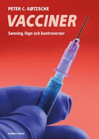 Vacciner : sanning lögner och kontroverser