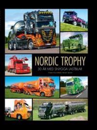 Nordic Trophy : 30 år med snygga lastbilar