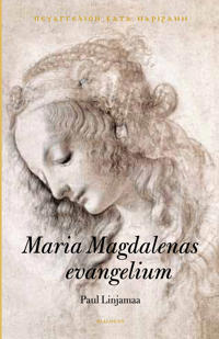 Maria Magdalenas evangelium : text översättning och historisk bakgrund