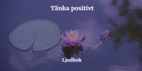 Tänk positivt – Positivt tänkande