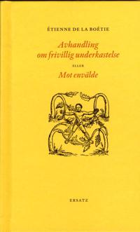 Avhandling om frivillig underkastelse eller Mot envälde