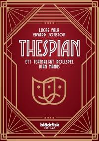 Thespian : ett teatraliskt rollspel utan manus