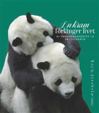 En kram förlänger livet : pandaperspektiv på livet