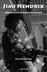 Jimi Hendrix : spelningar och inspelningar