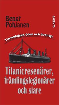 Titanicresenärer främlingslegionärer och siare
