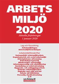 Arbetsmiljö 2020 : Aktuella författningar 1 januari 2020