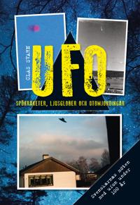 UFO : spökraketer, ljusglober och utomjordingar