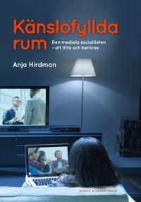 Känslofyllda rum: Den mediala socialiteten – att titta och beröras