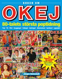 Boken om OKEJ : 80-talets största poptidning