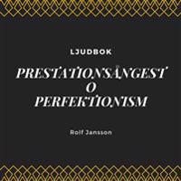 Prestationsångest – Perfektionism