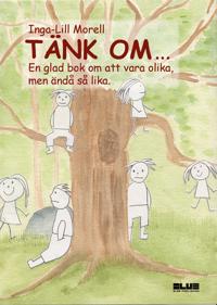 Tänk om… : en glad bok om att vara olika men ändå så lika