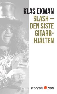 Slash – Den siste gitarrhjälten