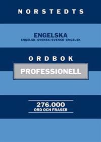 Norstedts engelska ordbok : professionell – Engelsk-svensk/Svensk-engelsk. 276 000 ord och fraser
