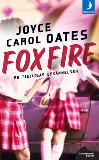 Foxfire : en tjejligas bekännelser