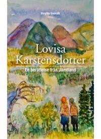 Lovisa Karstensdotter – en berättelse från Jämtland