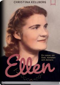 Ellen : En roman om livet kärleken och demens