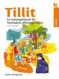Tillit – En ledningsfilosofi för framtidens offentliga sektor upplaga 2