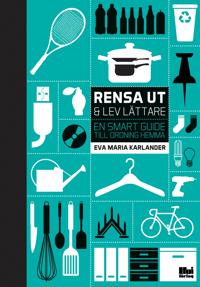 Rensa ut och lev lättare – En smart guide till ordning hemma