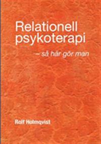 Relationell psykoterapi – så gör man