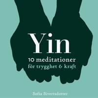 Yin – 10 meditationer för trygghet & kraft