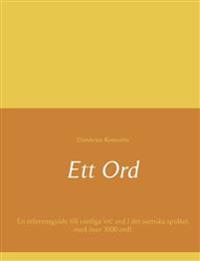 Ett Ord:En referensguide till vanliga ’ett’ ord i det svenska språket med över 3000 ord!