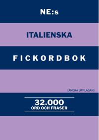 NE:s italienska fickordbok : Italiensk-svensk Svensk-italiensk 32000 ord och fraser