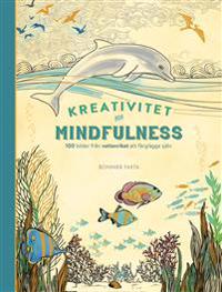 Kreativitet och mindfulness : 100 bilder från vattenriket att färglägga själv