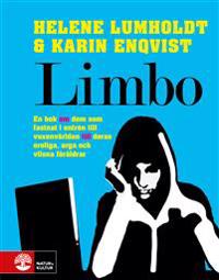 Limbo : en bok om dem som fastnat i entrén till vuxenvärlden till deras oroliga, arga och vilsna föräldrar