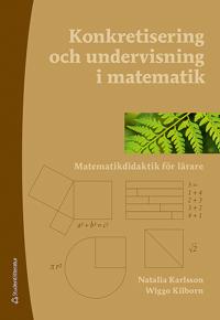 Konkretisering och undervisning i matematik – Matematikdidaktik för lärare
