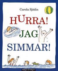 Hurra! Jag simmar! : en hur-man-simmar-bok för nybörjare