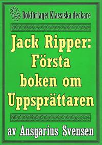 Jack Uppsprättaren: Återutgivning av världens första bok om Jack the Ripper från 1889
