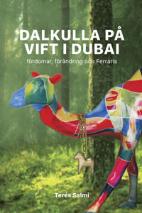 Dalkulla på vift i Dubai: Fördomar förändring och Ferraris
