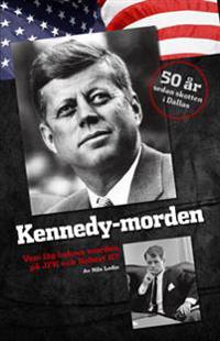 Kennedy-morden : vem låg bakom morden på JFK och Robert K?
