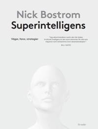 Superintelligens : vägar, faror, strategier