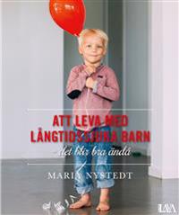 Att leva med långtidssjuka barn : Det blir bra ändå
