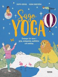 Sagoyoga : övningar för barn i yoga andning avslappning och meditation