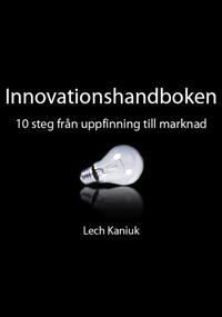 Innovationshandboken – 10 steg från uppfinning till marknad