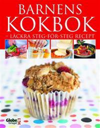 Barnens kokbok : läckra steg-för-steg recept
