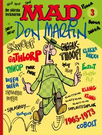 MAD. De största tecknarna 3 Don Martin 1965-1973