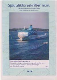 Sjötrafikföreskrifter m.m. 2016 Internationella sjövägsreglerna, sjötrafikförordningen, föreskrifter om sjövägsregler och sjötrafik m.m. med kommentarer av Hugo Tiberg under medverkan av Mattias Widlund