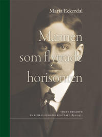 Mannen som flyttade horisonten : Yngve Brilioth en ecklesiologisk biografi 1891-1931