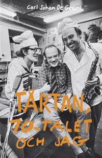 Tårtan, 70-talet och jag